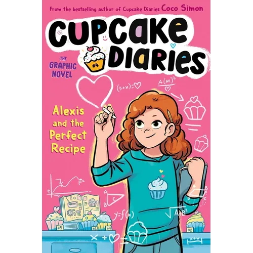 Alexis and the Perfect Recipe the Graphic Novel