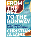 From the Rez to the Runway: Forging My Path in Fashion