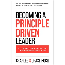 Becoming a Principle-Driven Leader: 41 Principles to Build an Enduring Business