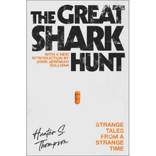 The Great Shark Hunt: Strange Tales from a Strange Time