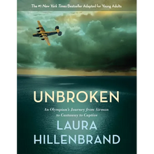 Unbroken: An Olympian's Journey from Airman to Castaway to Captive
