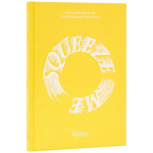 Squeeze Me: Lemon Recipes & Art