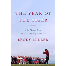 The Year of the Tiger: The Major Run That Made Tiger Woods