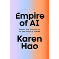 Empire of AI: Dreams and Nightmares in Sam Altman's OpenAI