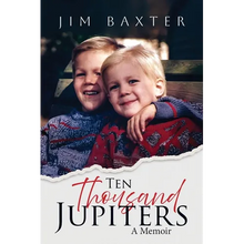 Ten Thousand Jupiters: A Memoir
