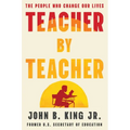 Teacher by Teacher: The People Who Change Our Lives