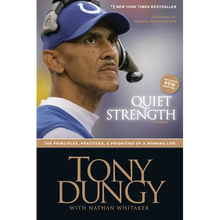 Quiet Strength: The Principles, Practices, & Priorities of a Winning Life
