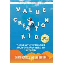 Value Creation Kid: The Healthy Struggles Your Children Need to Succeed