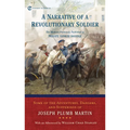 A Narrative of a Revolutionary Soldier: Some Adventures, Dangers, and Sufferings of Joseph Plumb Martin