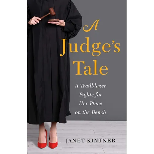 Judge's Tale: A Trailblazer Fights for Her Place on the Bench