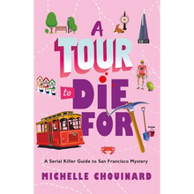 A Tour to Die for: A Serial Killer Guide to San Francisco Mystery