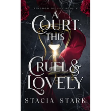 A Court This Cruel and Lovely