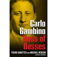 Carlo Gambino: Boss of Bosses