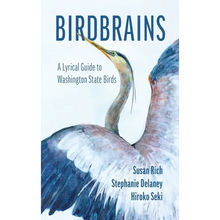Birdbrains: A Lyrical Guide to Washington State Birds