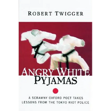 Angry White Pyjamas: A Scrawny Oxford Poet Takes Lessons from the Tokyo Riot Police