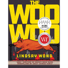 The Woo-Woo: How I Survived Ice Hockey, Drug Raids, Demons, and My Crazy Chinese Family