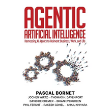 Agentic Artificial Intelligence: Harnessing AI Agents to Reinvent Business, Work, and Life