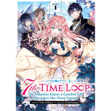 7th Time Loop: The Villainess Enjoys a Carefree Life Married to Her Worst Enemy! (Light Novel) Vol. 1