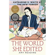 The World She Edited: Katharine S. White at the New Yorker