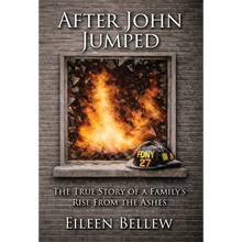 After John Jumped: The True Story of a Family's Rise from the Ashes