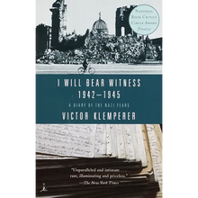 I Will Bear Witness, Volume 2: A Diary of the Nazi Years: 1942-1945