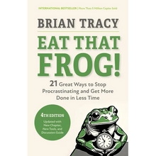 Eat That Frog!, Fourth Edition: 21 Great Ways to Stop Procrastinating and Get More Done in Less Time