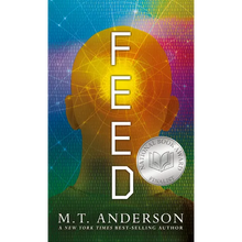 Feed: (A Dystopian Novel about Mind Control, Rebellion, and Technology - Perfect for Young Adults)