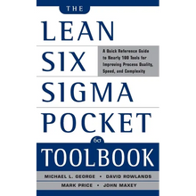 The Lean Six SIGMA Pocket Toolbook: A Quick Reference Guide to Nearly 100 Tools for Improving Quality and Speed