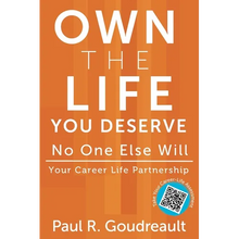 Own The Life You Deserve - No One Else Will