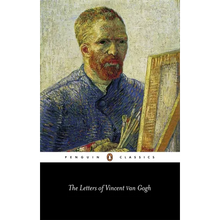 The Letters of Vincent Van Gogh
