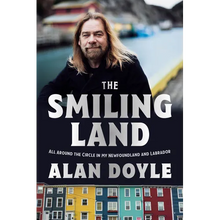 The Smiling Land: All Around the Circle in My Newfoundland and Labrador
