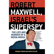 Robert Maxwell, Israel's Superspy: The Life and Murder of a Media Mogul