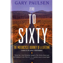 Zero to Sixty: The Motorcycle Journey of a Lifetime