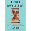 Laozi's DAO de Jing: A New Interpretation for a Transformative Time