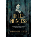 Hell's Princess: The Mystery of Belle Gunness, Butcher of Men