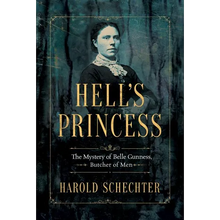 Hell's Princess: The Mystery of Belle Gunness, Butcher of Men