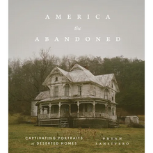 America the Abandoned: Captivating Portraits of Deserted Homes