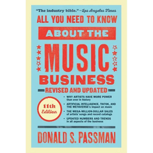 All You Need to Know about the Music Business: Eleventh Edition