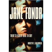 Jane Fonda: There's a Great Deal to Say