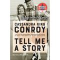 Tell Me a Story: My Life with Pat Conroy