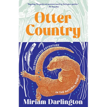 Otter Country: An Unexpected Adventure in the Natural World