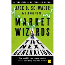 Market Wizards: The Next Generation: The World's Top Young Traders Reveal How They Beat the Market