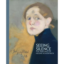 Seeing Silence: The Paintings of Helene Schjerfbeck