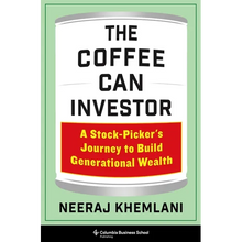 The Coffee Can Investor: A Stock-Picker's Journey to Build Generational Wealth
