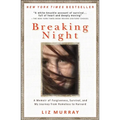 Breaking Night: A Memoir of Forgiveness, Survival, and My Journey from Homeless to Harvard