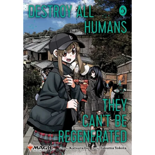 Destroy All Humans. They Can't Be Regenerated. a Magic: The Gathering Manga, Vol. 5: Limited Edition Magic: The Gathering Card Included in First Print