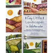 Cozy Little Landscapes in Watercolor: Super-Easy, Mini Painting Projects for Whimsical Forests, Charming Villages, and More