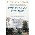 The Fate of the Day: The War for America, Fort Ticonderoga to Charleston, 1777-1780