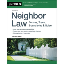 Neighbor Law: Fences, Trees, Boundaries & Noise