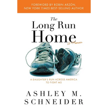 The Long Run Home: A Daughter's Run Across America to Fight MS